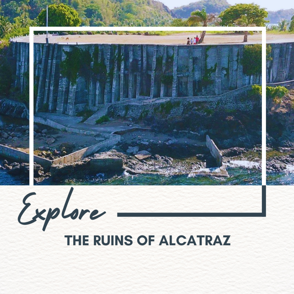 The ruins of alcatraz at Culasi