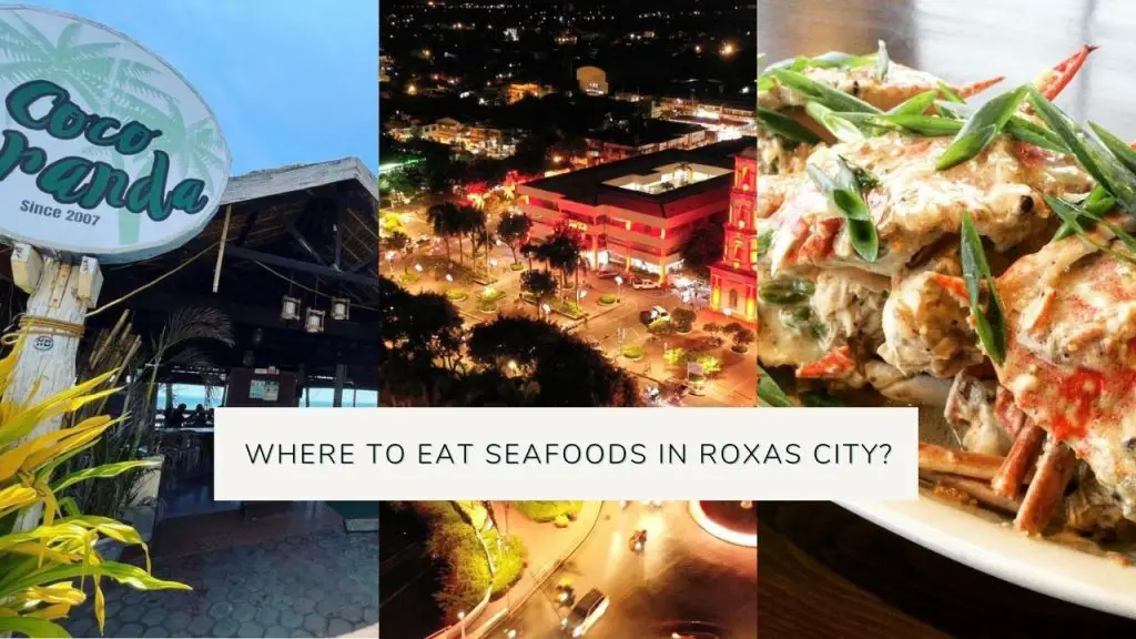 where to eat seafoods in roxas city? best restaurants in roxas city